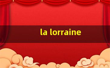 la lorraine